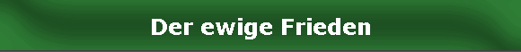 Der ewige Frieden
